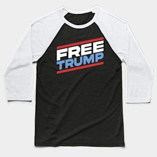 Free Trump Republican Support Pro Trump Baseball T-Shirt